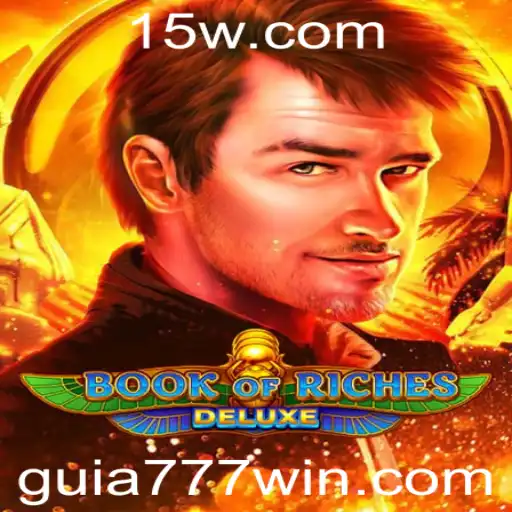 Explorando o Fascinante Mundo do Book of Riches Deluxe: Guia Completo